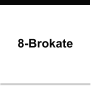 8-Brokate